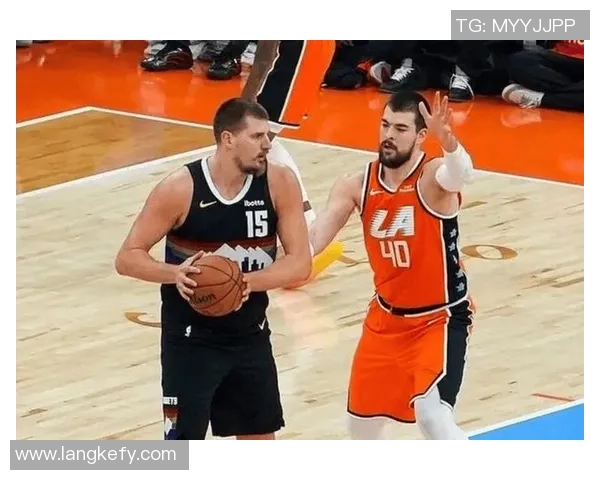 掘金与快船激战正酣约老师领衔指挥精彩对决